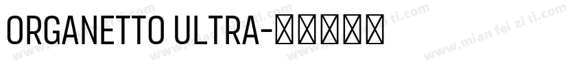 Organetto Ultra字体转换